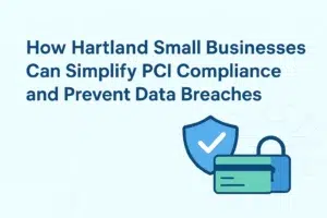 How Hartland Small Businesses Can Simplify PCI Compliance and Prevent Data Breaches